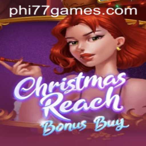 Discover the Magical World of ChristmasReachBonusBuy at PHI77.com