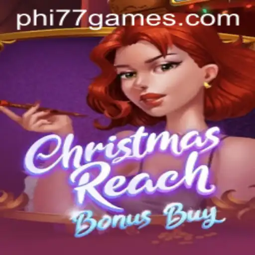 Discover the Magical World of ChristmasReachBonusBuy at PHI77.com