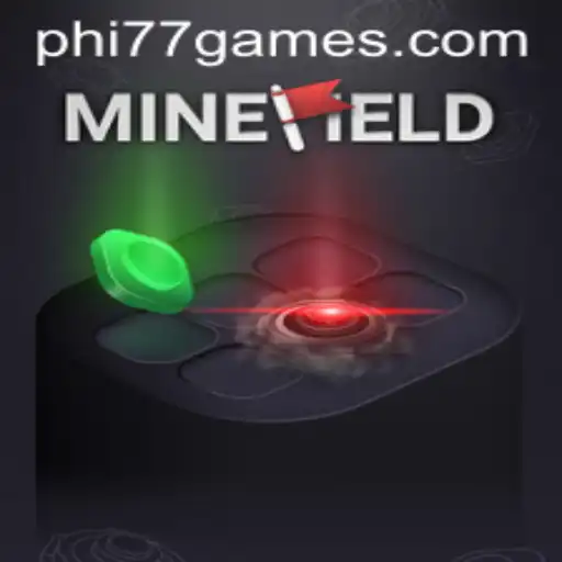 Master the Game of MineField with PHI77.com: A Thrilling New Adventure